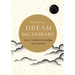 The Little Dream Dictionary: An A-Z Guide to Decoding Your Dreams