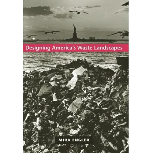 Designing America's Waste Landscapes