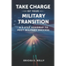 Take Charge of Your Military Transition: A 5-Step Roadmap to Post-Military Success