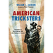 American Tricksters: Thoughts on the Shadow Side of a Culture's Psyche