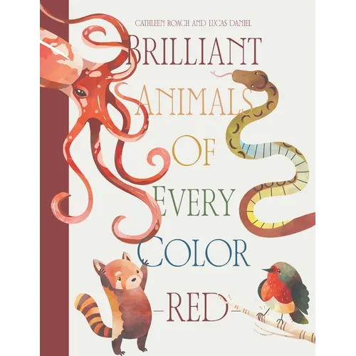 Brilliant Animals Of Every Color: Red Edition