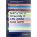 Best Practices for the Mentally Ill in the Criminal Justice System
