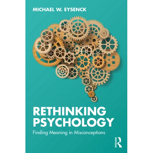 Rethinking Psychology: Finding Meaning in Misconceptions