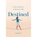 Destined: A Story of Resilience and Beating the Odds