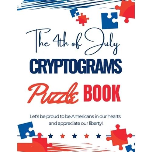 The 4th of July Cryptograms Puzzle Book for Adults
