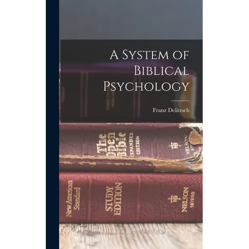 A System of Biblical Psychology