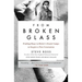 From Broken Glass: Finding Hope in Hitler's Death Camps to Inspire a New Generation