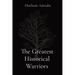 The Greatest Historical Warriors