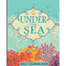 Adult Coloring Books: Under the Sea: 65 Adventure Filled Designs: Colouring Books for Adults