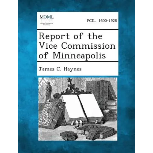 Report of the Vice Commission of Minneapolis