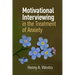 Motivational Interviewing in the Treatment of Anxiety