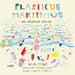 Plasticus Maritimus: An Invasive Species