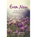 Even Now: Trusting God in the Even Whens and Even Ifs