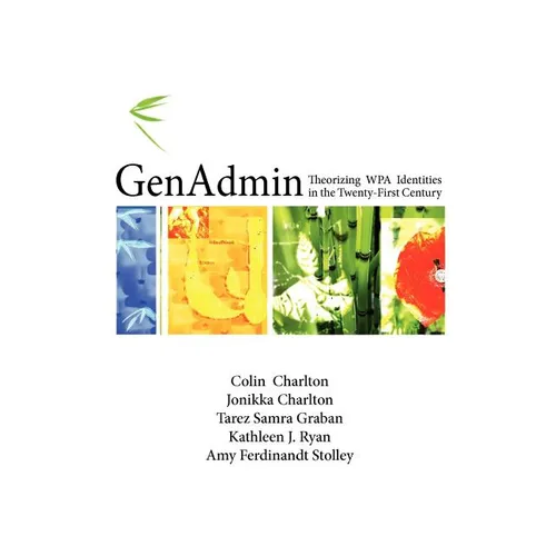 Genadmin: Theorizing Wpa Identities in the Twenty-First Century