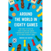 Around the World in Eighty Games: From Tarot to Tic-Tac-Toe, Catan to Chutes and Ladders, a Mathematician Unlocks the Secrets of the World's Greatest