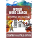 World Word Search Countries and Capitals: 100 Fun and Educational Word Search Puzzles for kids and Adults