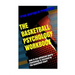 The Basketball Psychology Workbook: How to Use Sports Psychology to Succeed on the Basketball Court