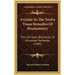 A Guide To The Twelve Tissue Remedies Of Biochemistry: The Cell-Salts, Biochemic, Or Schuessler Remedies (1909)