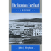 The Russian Far East: A History