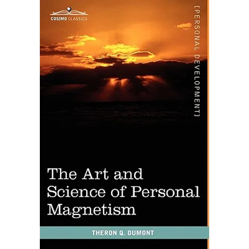 The Art and Science of Personal Magnetism