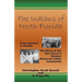 The Indians of North Florida: From Carolina to Florida, The Story of the Survival of a Distinct American Indian Community