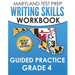 MARYLAND TEST PREP Writing Skills Workbook Guided Practice Grade 4: Preparation for the MCAP English Language Arts Assessments