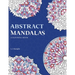 Abstract Mandalas Colouring Book: 50 Original Mandalas For Fun & Relaxation