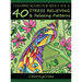 Coloring Books For Adults Volume 6: 40 Stress Relieving And Relaxing Patterns