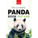 Pandas The Ultimate Panda Book for Kids: 100+ Amazing Panda Facts, Photos, Quiz + More