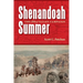 Shenandoah Summer: The 1864 Valley Campaign
