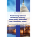 Relationship Between Healthcare Delivery, Public Policy, and Public and Community Health