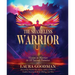 The Shameless Warrior: Victim to Warrior in 10 Sacred Promises