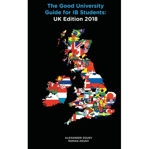The Good University Guide for IB Students UK Edition 2018