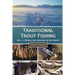 Traditional Trout Fishing: Fishing for Survival in the North