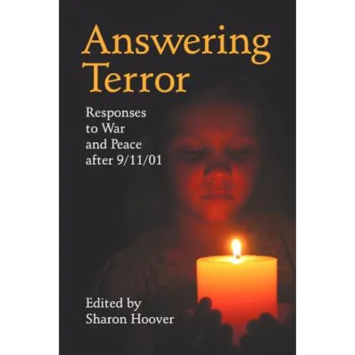 Answering Terror: Responses to War and Peace After 9/11/01