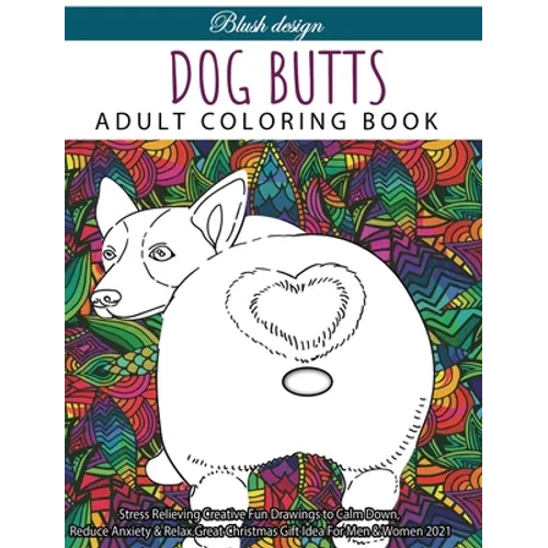 Dog Butts: Adult coloring book