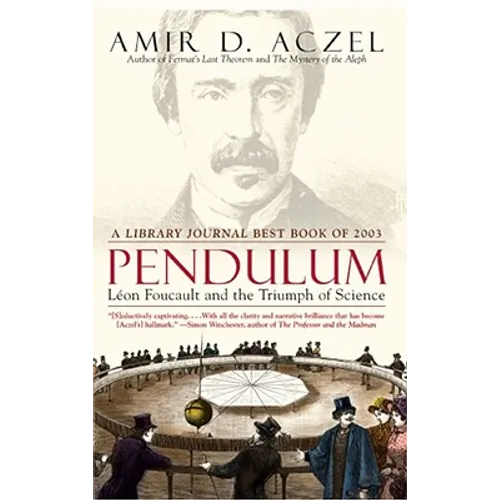 Pendulum: Leon Foucault and the Triumph of Science