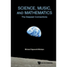 Science, Music, and Mathematics: The Deepest Connections