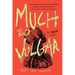 Much Too Vulgar