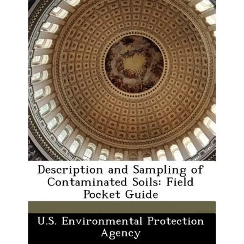 Description and Sampling of Contaminated Soils: Field Pocket Guide