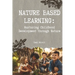 Nature Based Learning: Nurturing Childhood Development through Nature