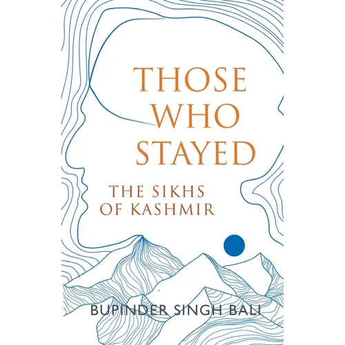 Those Who Stayed: The Sikhs of Kashmir (English)