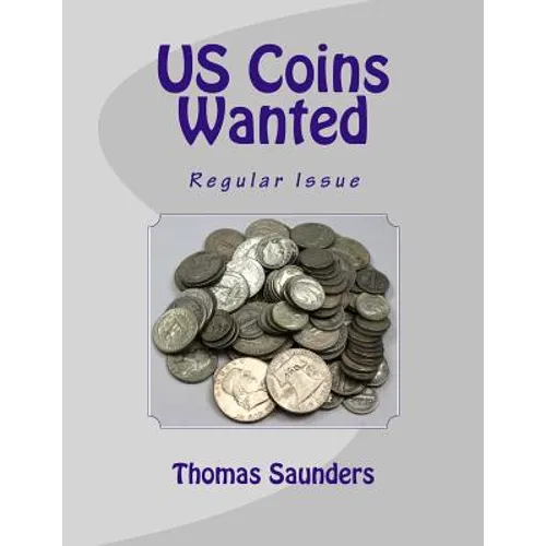 US Coins Wanted: Regular Issue