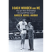 Coach Wooden and Me: Our 50-Year Friendship on and Off the Court