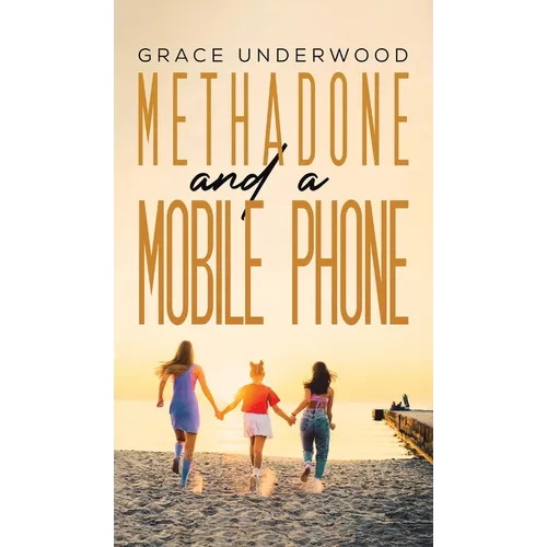 Methadone and a Mobile Phone