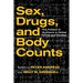 Sex, Drugs, and Body Counts: The Politics of Numbers in Global Crime and Conflict