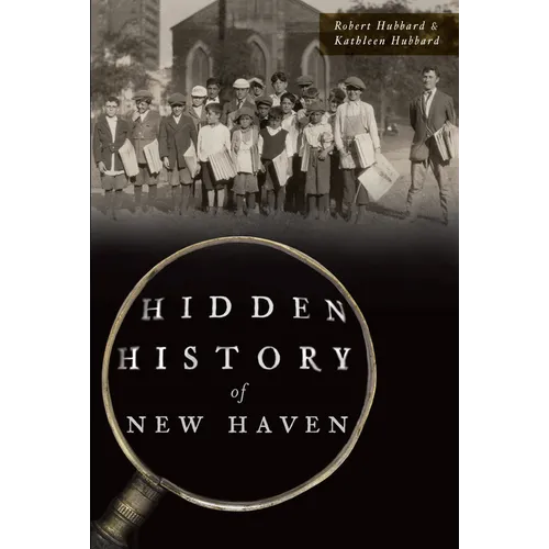 Hidden History of New Haven