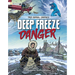 Deep Freeze Danger