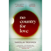 No Country for Love: 'An Unflinching Look at the Cost of Survival in Terrible Circumstances' the Times
