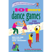 101 More Dance Games for Children: New Fun and Creativity with Movement